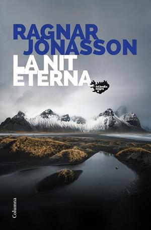 LA NIT ETERNA. (SÈRIE ISLÀNDIA NEGRA 4) | 9788466428859 | JÓNASSON, RAGNAR