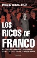 LOS RICOS DE FRANCO | 9788418249112TA | SÁNCHEZ SOLER, MARIANO