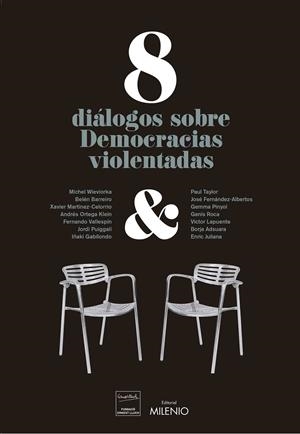 8 DIÁLOGOS SOBRE DEMOCRACIAS VIOLENTADAS | 9788497438230TA | AA VV