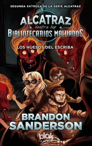 LOS HUESOS DEL ESCRIBA (ALCATRAZ CONTRA LOS BIBLIOTECARIOS MALVADOS 2) | 9788416712120TA | SANDERSON, BRANDON