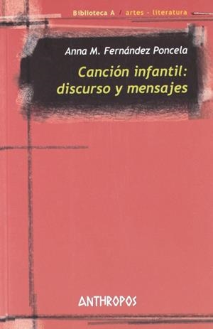 CANCIÓN INFANTIL DISCURSO Y MENSAJES | 9788476587577TA | FERNANDEZ PONCELA, ANNA N
