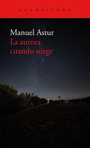 LA AURORA CUANDO SURGE | 9788418370892 | ASTUR, MANUEL