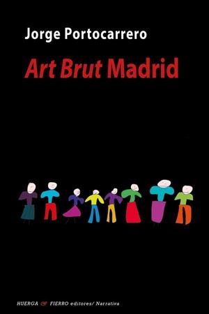 ART BRUT MADRID | 9788412432848TA | PORTOCARRERO, JORGE