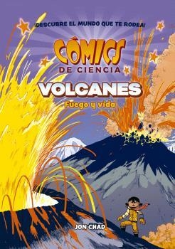 COMICS DE CIENCIA. VOLCANES: FUEGO Y VIDA | 9788467951318 | REED, MK / FLOOD, JOHN