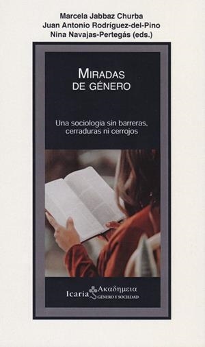 UNA SOCIOLOGIA SIN BARRERAS, CERRADURAS NI CERROJOS | 9788498889109 | JABBAZ CHURBA, MARCELA / RODRIGUEZ DEL PINO, JUAN ANTONIO / NAVAJAS PERTEGÁS, NINA
