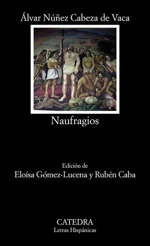 NAUFRAGIOS | 9788437639222 | NUÑEZ CABEZA DE VACA, ÁLVAR 