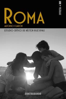 ROMA, DE ALFONSO CUARÓN | 9788412447392 | RUIZ RIVAS, HÉCTOR