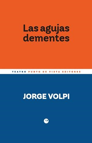 LAS AGUJAS DEMENTES | 9788418322655 | VOLPI, JORGE