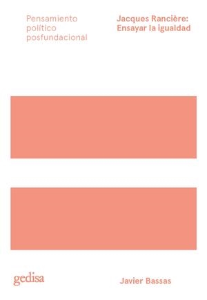JACQUES RANCIÈRE: ENSAYAR LA IGUALDAD | 9788417835415 | BASSAS VILA, JAVIER