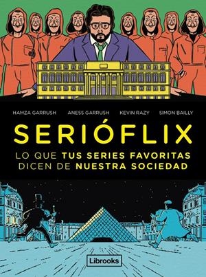SERIÓFLIX | 9788412460742 | GARRUSH, HAMZA / GARRUSH, ANESS / RAZY, KEVIN / BAILLY, SIMON