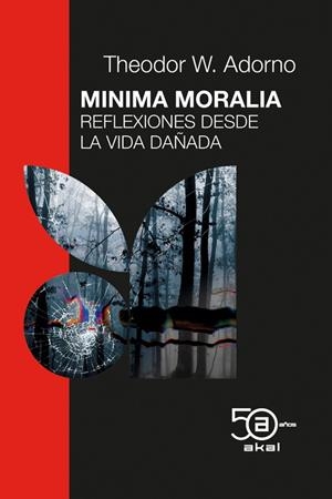MINIMA MORALIA. REFLEXIONES DESDE LA VIDA DAÑADA | 9788446052043 | ADORNO, THEODOR W.
