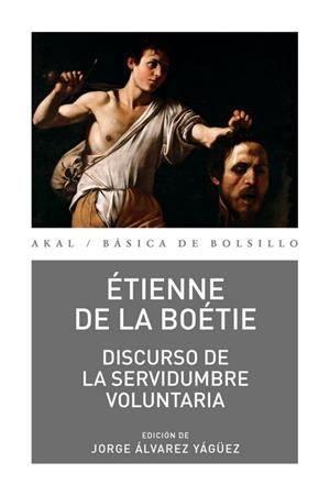 DISCURSO DE LA SERVIDUMBRE VOLUNTARIA | 9788446051947 | BOETIE, ETIENNE DE LA