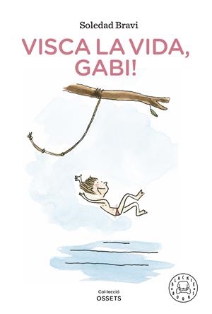 VISCA LA VIDA, GABI! | 9788419172198 | BRAVI, SOLEDAD
