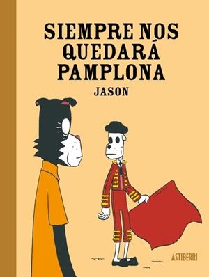 SIEMPRE NOS QUEDARÁ PAMPLONA | 9788418909221 | JASON