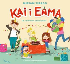KAI I EMMA 1 - UN ANIVERSARI EMOCIONANT | 9788418054907 | TIRADO, MÍRIAM / MORENO, MARTA