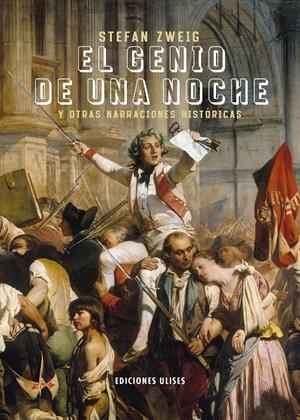 EL GENIO DE UNA NOCHE Y OTRAS NARRACIONES HISTÓRICAS | 9788416300884 | ZWEIG, STEFAN