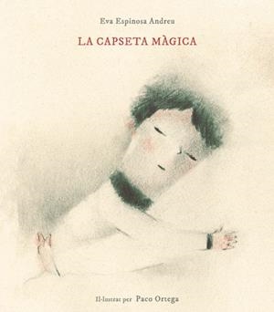 LA CAPSETA MAGICA | 9788418723414 | ESPINOSA, EVA / ORTEGA, PACO