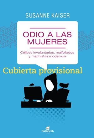 ODIO A LAS MUJERES | 9788416946716 | KAISER, SUSANNE