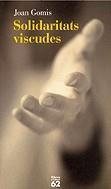 SOLIDARITATS VISCUDES | 9788429745597TA | GOMIS, JOAN