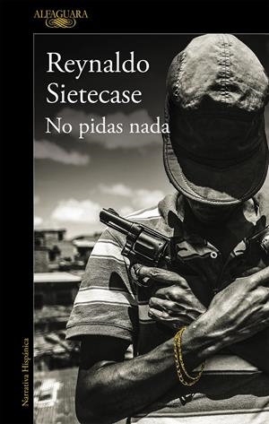 NO PIDAS NADA  | 9788420434964TA | SIETECASE, REYNALDO