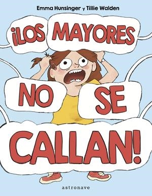 ¡LOS MAYORES NO SE CALLAN! | 9788467957167 | WALDEN, TILLIE  / HUNSINGER, EMMA