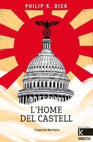 L'HOME DEL CASTELL | 9788418558498 | DICK, PHILIP K.