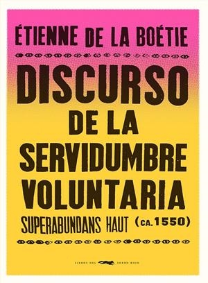 DISCURSO DE LA SERVIDUMBRE VOLUNTARIA | 9788412537185 | BOETIE, ETIENNE DE LA