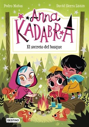 ANNA KADABRA 7. EL SECRETO DEL BOSQUE | 9788408245568 | MAÑAS, PEDRO / SIERRA LISTÓN, DAVID