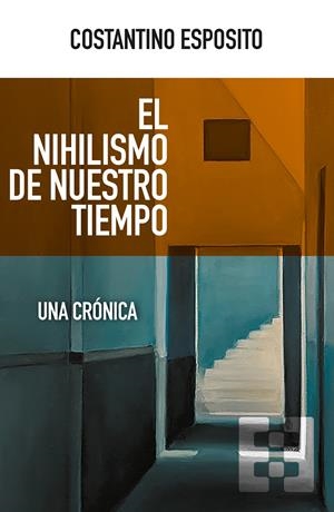 EL NIHILISMO DE NUESTRO TIEMPO | 9788413390826 | ESPOSITO, COSTANTINO