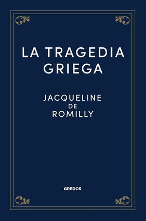 LA TRAGEDIA GRIEGA | 9788424940232 | ROMILLY, JACQUELINE DE