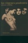 VÍRGENES PRUDENTES | 9788493427672TA | COTTA, JESÚS