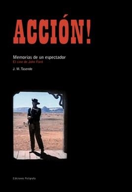 ACCIÓN. MEMORIAS DE UN ESPECTADOR | 9788434311480TA | TASENDE, J.M.