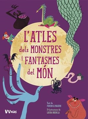 L'ATLES DELS MONSTRES I FANTASMES DEL MON (VVKIDS) | 9788468259413 | MAGRIN, FEDERICA / BRENLLA, LAURA