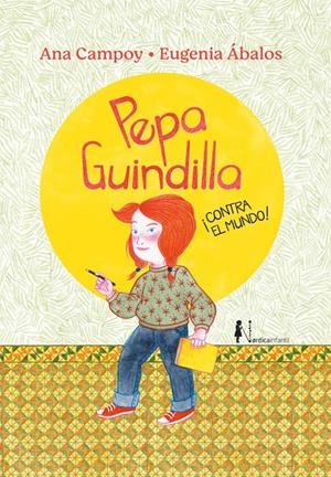 PEPA GUINDILLA ¡CONTRA EL MUNDO! | 9788419320223 | CAMPOY, ANA