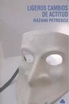 LIGEROS CAMBIOS DE ACTITUD | 9788493736330TA | PETRESCU, RAZVAN