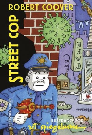 STREET COP | 9788418897580 | COOVER, ROBERT / SPIEGELMAN, ART