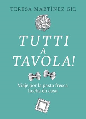 TUTTI A TAVOLA! | 9788412450118 | MARTÍNEZ GIL, TERESA