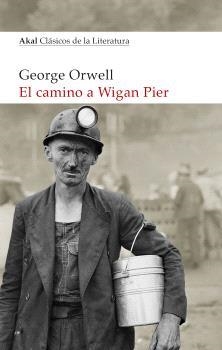 EL CAMINO A WIGAN PIER | 9788446052616 | ORWELL, GEORGE