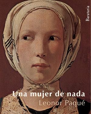 UNA MUJER DE NADA | 9788492979066TA | PAQUÉ, LEONOR