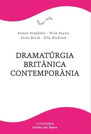 DRAMATÚRGIA BRITÀNICA CONTEMPORÀNIA | 9788418857904 | AAVV /  STEPHENS, SIMON / PAYNE, NICK / BIRCH, ALICE / HICKSON, ELLA