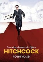 LOS AÑOS DORADOS DE ALFRED HITCHCOCK | 9788412602623 | WOOD, ROBIN