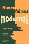 NUNCA FUIMOS MODERNOS | 9788412604856 | LATOUR, BRUNO