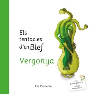 ELS TENTACLES D´EN BLEF VERGONYA | 9788494999932 | CLEMENTE, EVA