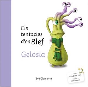ELS TENTACLES D´EN BLEF GELOSIA | 9788494999925 | CLEMENTE, EVA