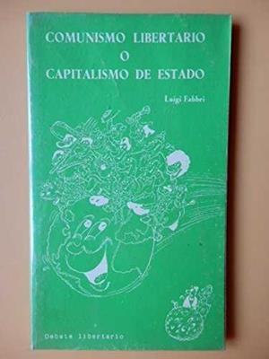 COMUNISMO LIBERTARIO O CAPITALISMO DE ESTADO | 9788416553129 | FABBRI, LUIGI