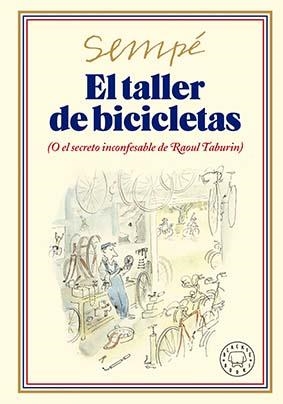 EL TALLER DE BICICLETAS | 9788419172693 | SEMPÉ, JEAN-JACQUES
