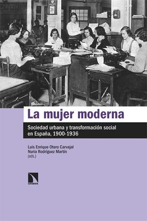 LA MUJER MODERNA | 9788413525822 | OTERO CARVAJAL, LUIS ENRIQUE / RODRÍGUEZ MARTÍN, NURIA