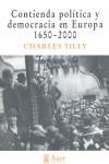 CONTIENDA POLÍTICA Y DEMOCRACIA EN EUROPA, 1650-2000 | 9788488711755 | TILLY, CHARLES