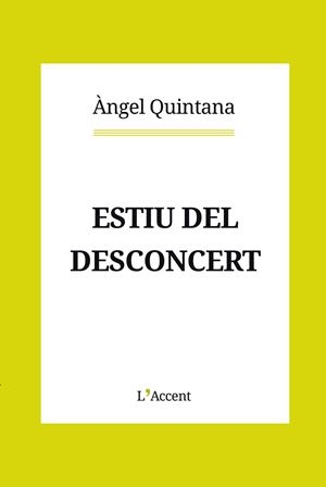 ESTIU DEL DESCONCERT | 9788412230796TA | QUINTANA, ÀNGEL