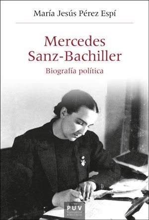 MERCEDES SANZ-BACHILLER | 9788491347651 | PÉREZ ESPÍ, MARÍA JESÚS